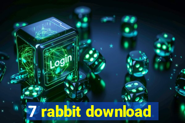 7 rabbit download
